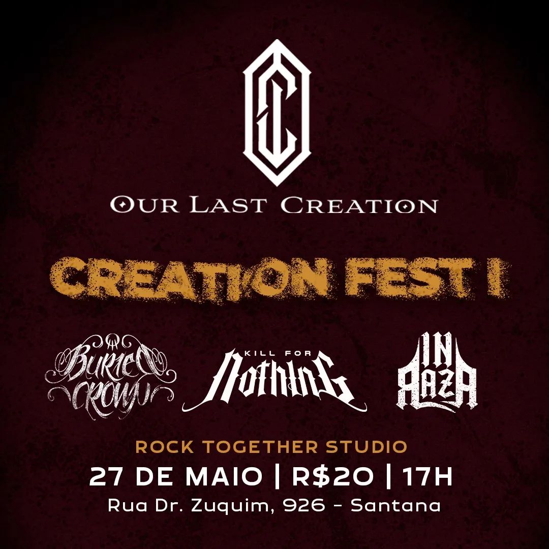 Creation Fest 1 com as bandas Our Last Creation, Buried Crown, Kill For